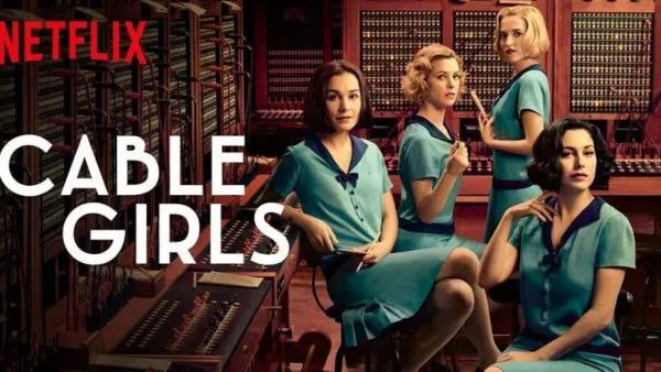 Cable Girls Season 5 Part 2 (Episode 6) Release Date, Cast, Trailer, Spoilers, Episodes, Netflix News and Updates